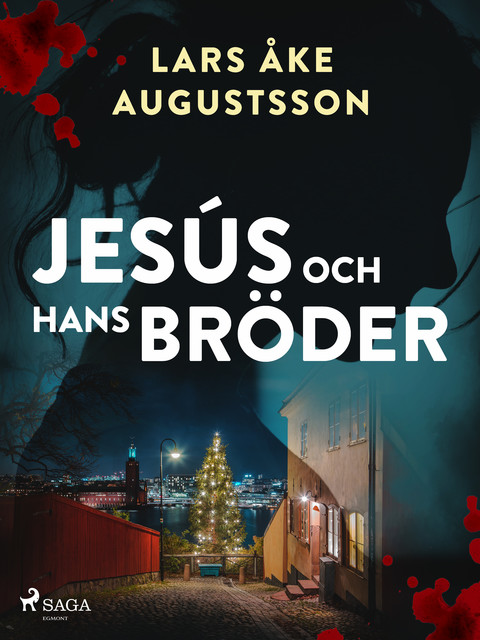 Jesús och hans bröder, Lars Åke Augustsson