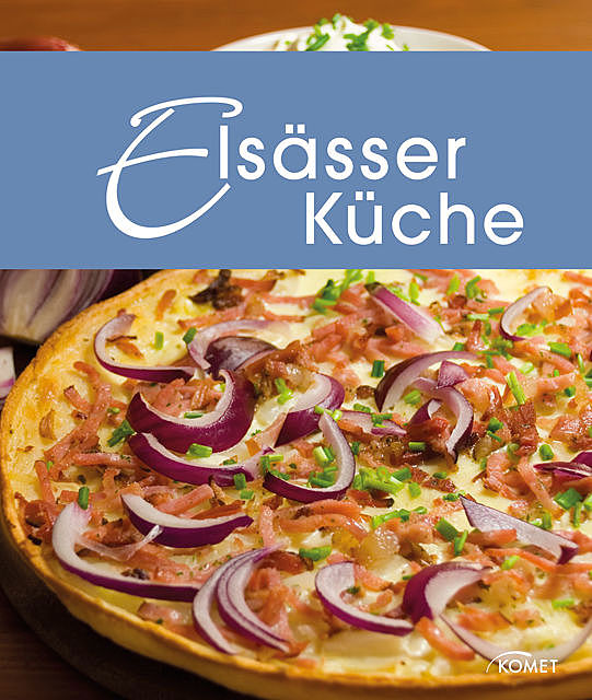 Elsässer Küche, Komet Verlag