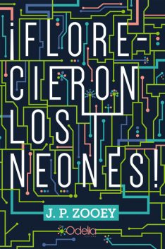 Florecieron los neones, J.P. Zooey