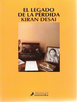 El Legado De La Pérdida, Kiran Desai