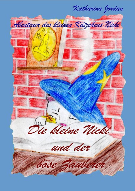 Abenteuer des kleinen Kätzchens Nicki, Katharina Jordan