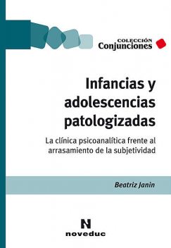 Infancias y adolescencias patologizadas, Beatriz Janin