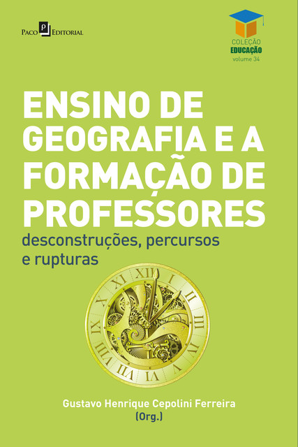 Ensino de geografia e a formação de professores, Gustavo Henrique Cepolini Ferreira