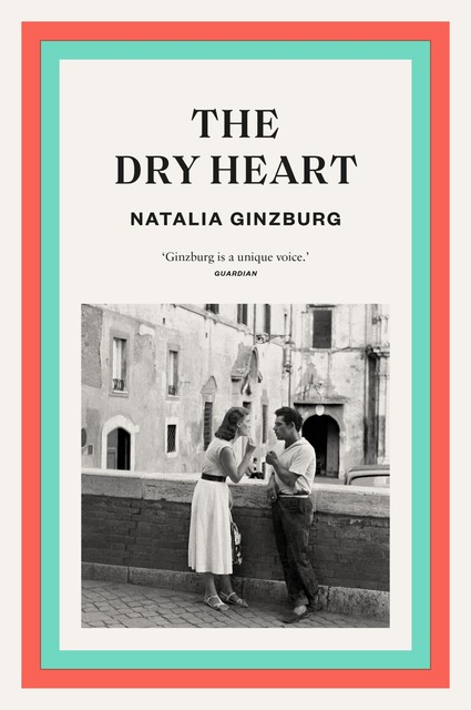 The Dry Heart, Natalia Ginzburg