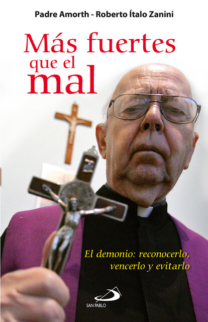 Más fuertes que el mal, Gabriele Amorth, Roberto Italo Zanini