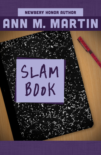 Slam Book, Ann Martin