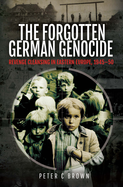 The Forgotten German Genocide, Peter Brown
