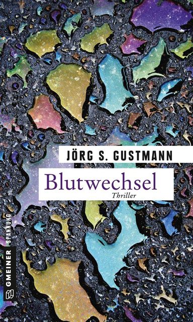 Blutwechsel, Jörg S. Gustmann