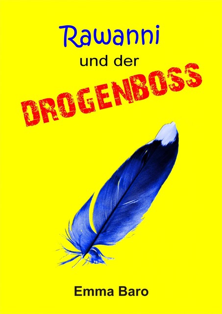 Rawanni und der Drogenboss, Emma Baro