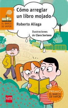 Cómo arreglar un libro mojado, Roberto Aliaga