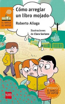 Cómo arreglar un libro mojado, Roberto Aliaga
