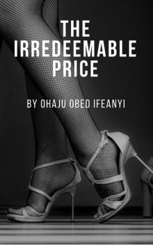 The Irredeemable Price, Ohaju Obed Ifeanyi