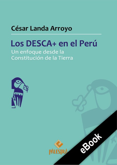 Los DESCA+ en el Perú, César Landa