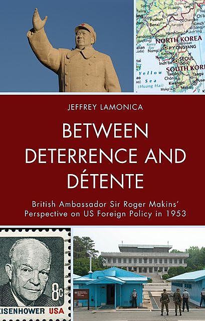 Between Deterrence and Détente, Jeffrey LaMonica