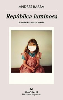 República luminosa, Andrés Barba