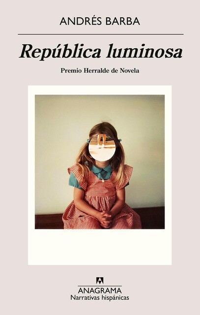 República luminosa, Andrés Barba