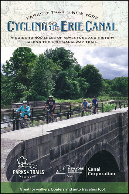 Cycling the Erie Canal, Revised Edition, amp, Parks, Trails New York