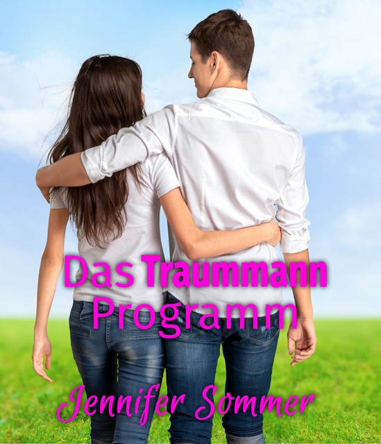 Das Traummann-Programm, Jennifer Sommer