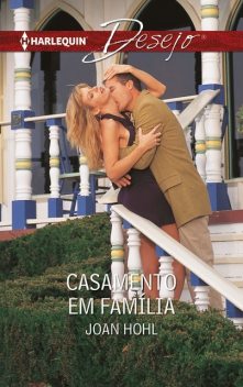 Casamento em família, Joan Hohl