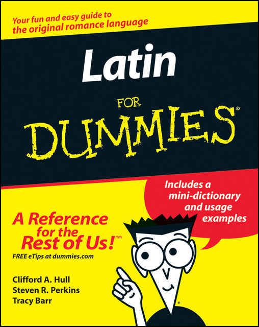 Latin For Dummies, Clifford A.Hull