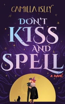 Don't Kiss and Spell, Camilla Isley