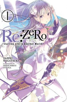 Re:ZERO -Starting Life in Another World-, Vol. 1, Tappei Nagatsuki
