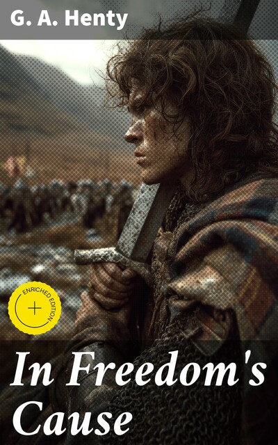 In Freedom's Cause, G.A.Henty