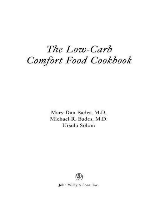 The Low-Carb Comfort Food Cookbook, Mary Dan Eades, Ursula Solom, Micheal R. Eades