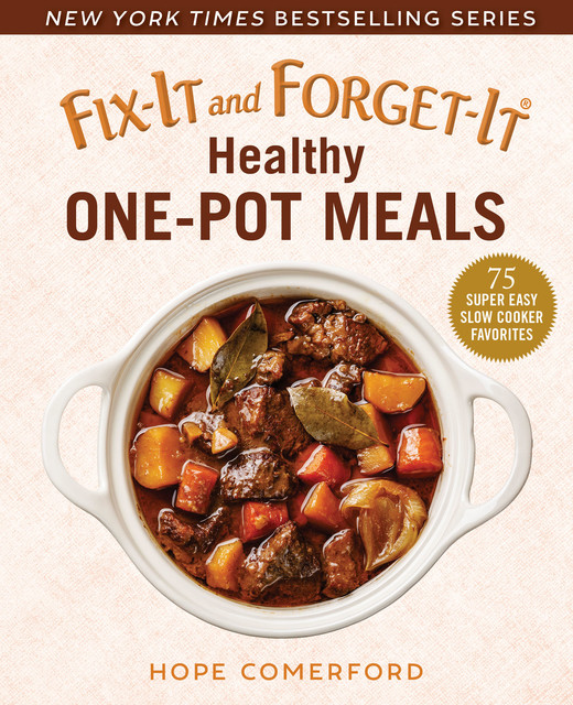 Fix-It and Forget-It Healthy One-Pot Meals, Hope Comerford