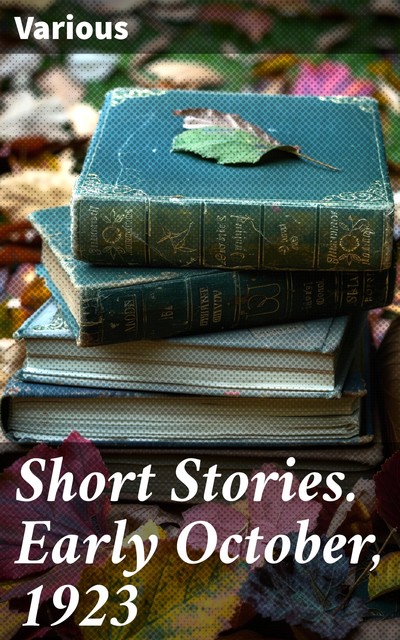 Short Stories. Early October, 1923, Various