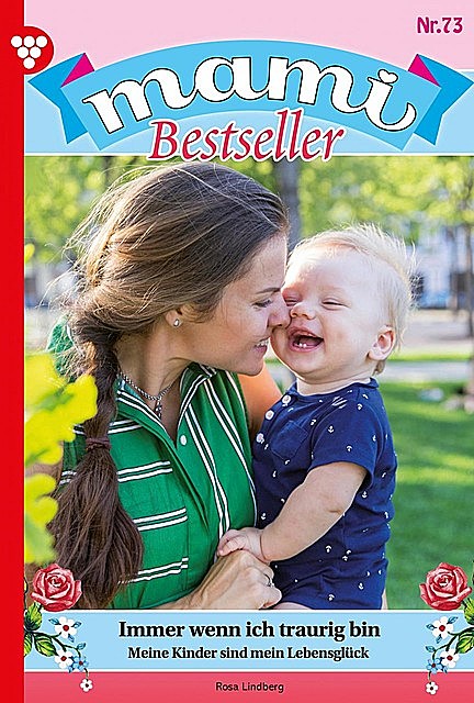 Mami Bestseller 73 – Familienroman, Lindberg Rosa