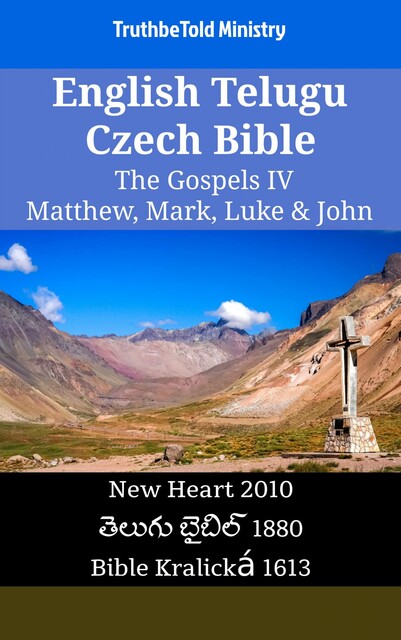 English Telugu Czech Bible – The Gospels IV – Matthew, Mark, Luke & John, Truthbetold Ministry