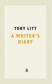 A Writer's Diary, Toby Litt