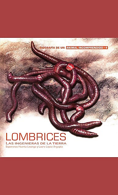 Lombrices, Laura López Argoytia, Esperanza Huerta Lwanga