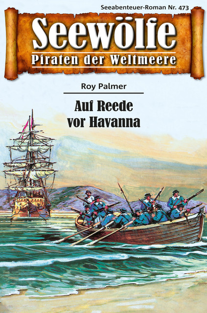 Seewölfe – Piraten der Weltmeere 473, Roy Palmer