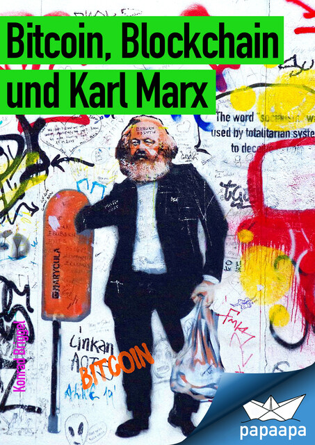 Bitcoin, Blockchain und Karl Marx, Konrad Briggel