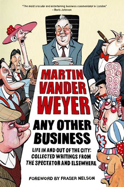 Any Other Business, Martin Vander Weyer