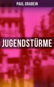 Jugendstürme, Paul Grabein