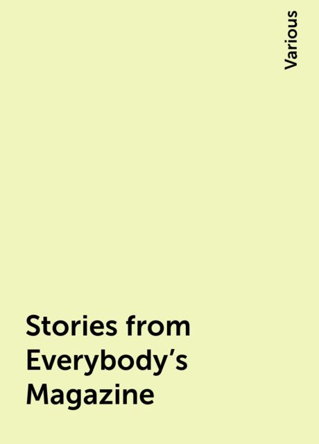 Stories from Everybody's Magazine, Various