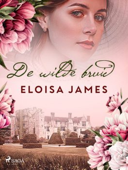 De wilde bruid, Eloisa James