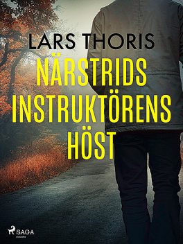 Närstridsinstruktörens höst, Lars Thoris