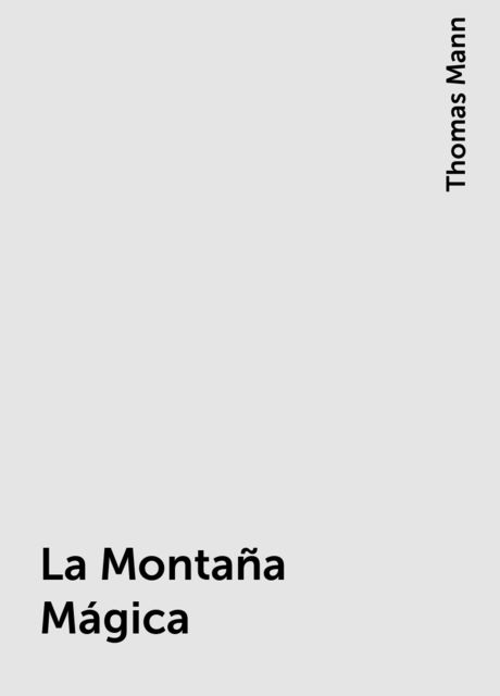 La Montaña Mágica, Thomas Mann