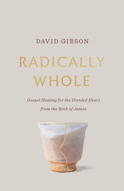 Radically Whole, David Gibson