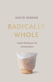 Radically Whole, David Gibson