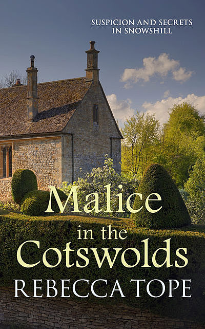 Malice in the Cotswolds, Rebecca Tope