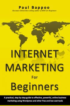 Internet Marketing for Beginners, Paul Bappoo