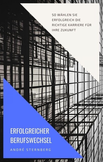 Erfolgreicher Berufswechsel, André Sternberg