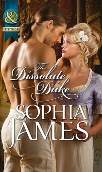 The Dissolute Duke, Sophia James
