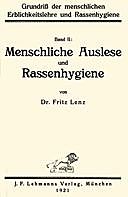 Grundriß der menschlichen Erblichkeitslehre und Rassenhygiene (2/2) Menschliche Auslese und Rassenhygiene, Fritz Lenz