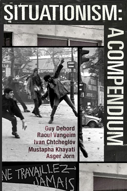 Situationism: A Compendium, Guy Debord
